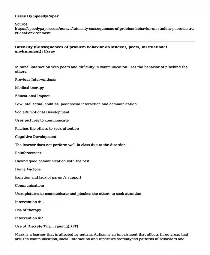 Intensity (Consequences of problem behavior on student, peers, instructional environment):