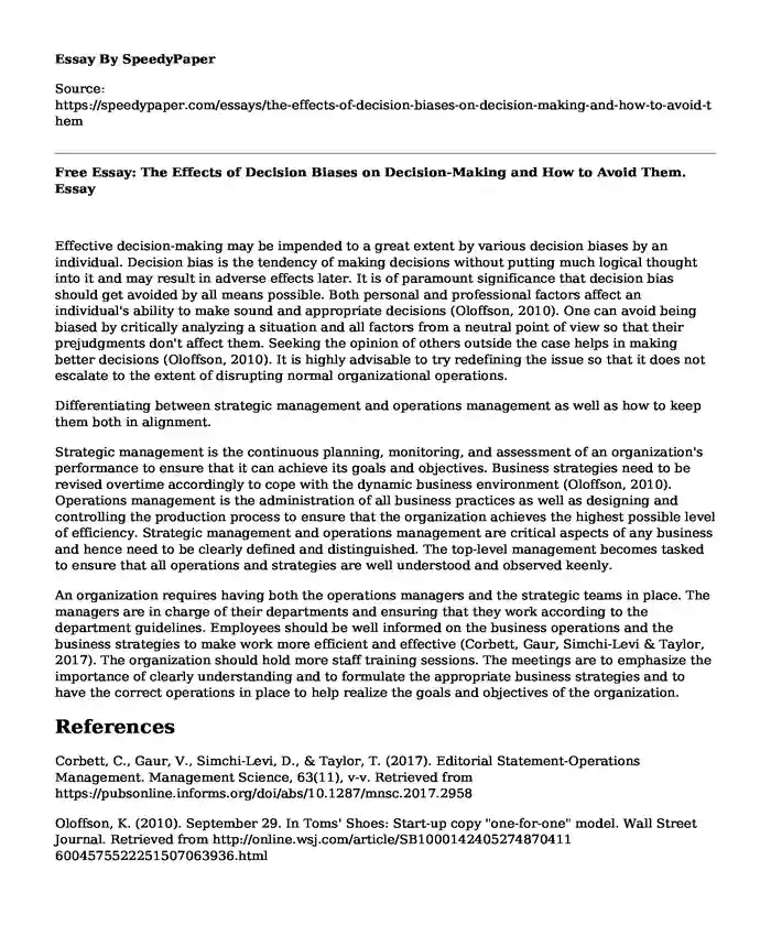 Free Essay: The Effects of Decision Biases on Decision-Making and How to Avoid Them.