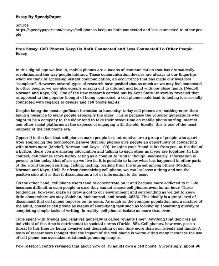 Free Essay: Cell Phones Keep Us Both Connected and Less Connected To Other People