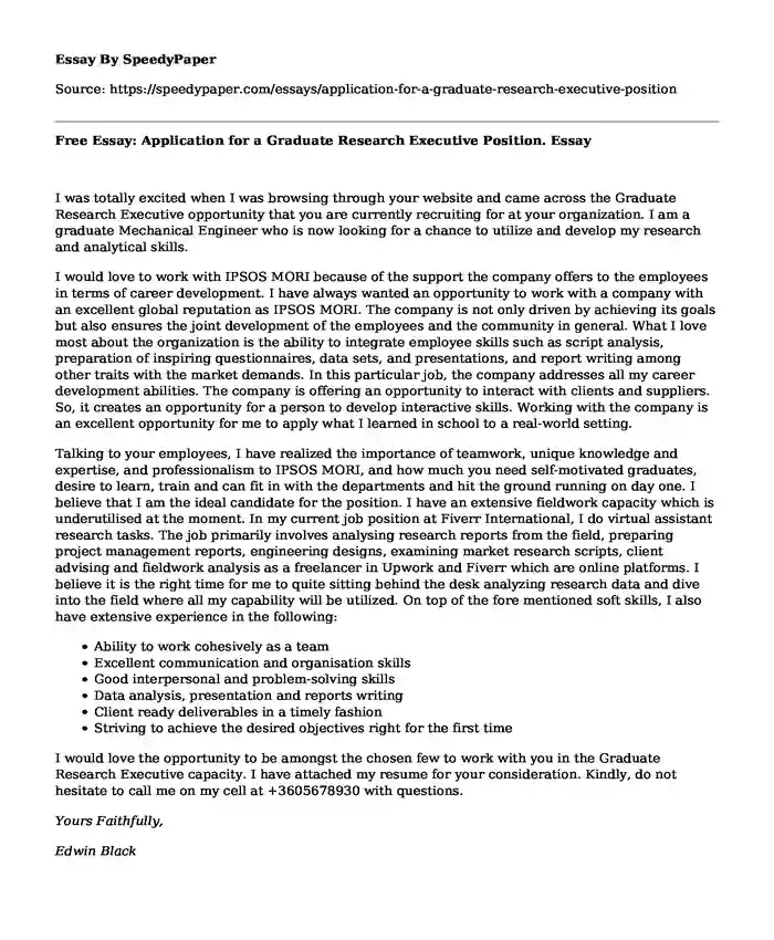 Free Essay: Application for a Graduate Research Executive Position.